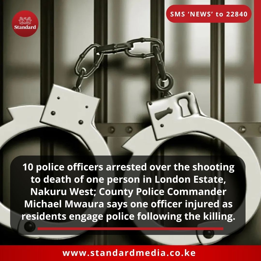 Police Officers Arrested in Shocking Nakuru Estate Shooting