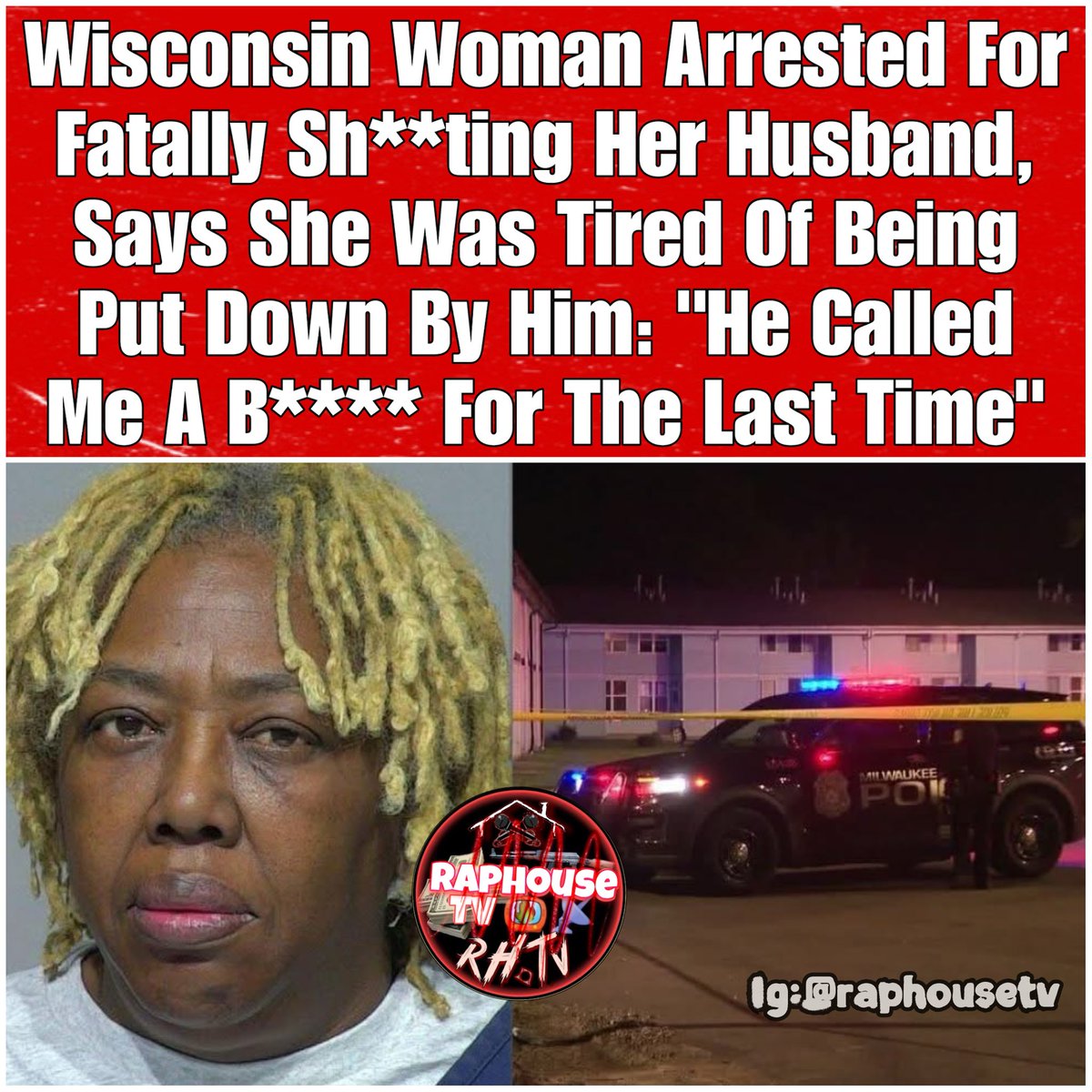 Wisconsin Woman Kills Husband: "He Called Me A B* * *h Again!"