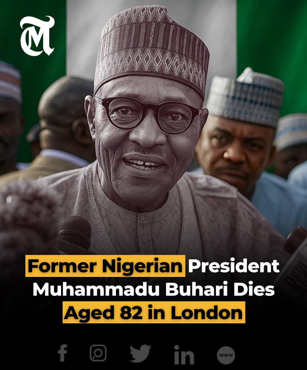 Death - Obituary News: Former Nigerian President Buhari Dies at 82 in London