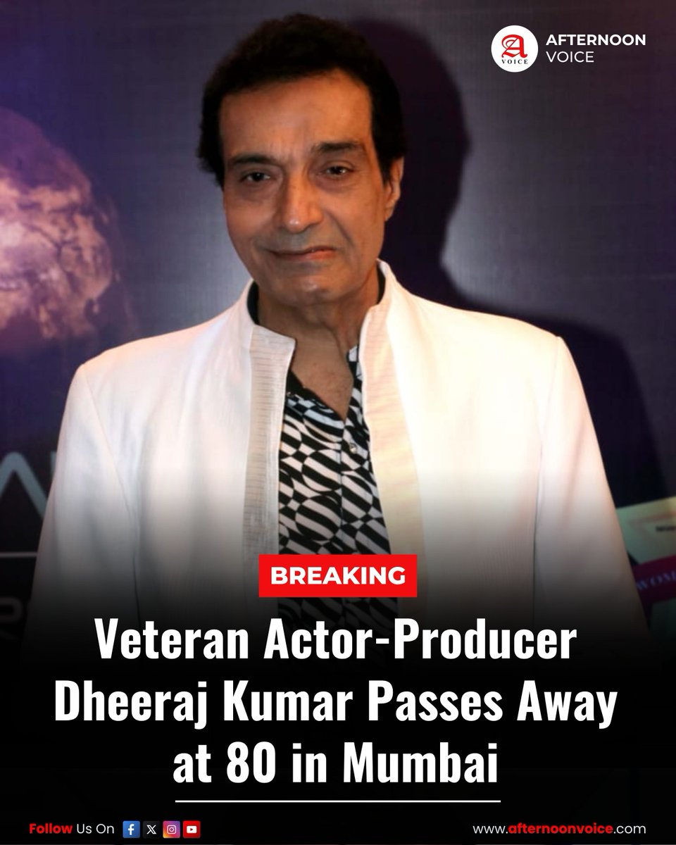 Death - Obituary News: Legendary Actor Dheeraj Kumar Dies at 80 in Mumbai