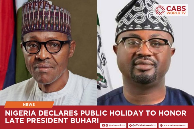 Death - Obituary News: Nigeria Mourns: Public Holiday for Late President Buhari