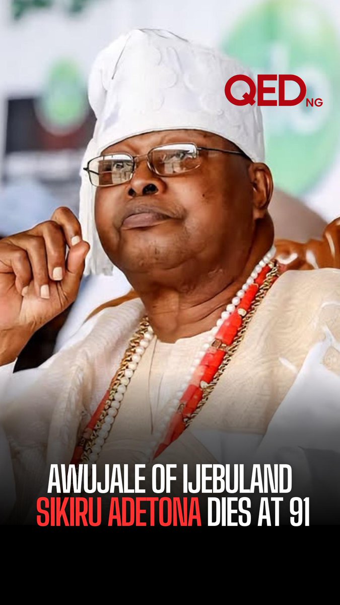 Death - Obituary News: "Tragic Loss: Awujale of Ijebuland, Oba Sikiru Adetona, Dies at 91"