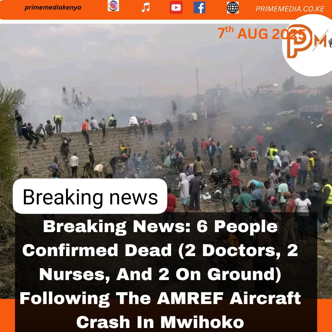 Tragic AMREF Crash: Heroes Fall in Mwihoko's Darkest Day —  AMREF aircraft crash Mwihoko news, healthcare professionals tragedy Mwihoko, Mwihoko aircraft incident 2025