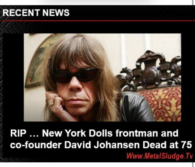 Death of David Johansen: New York Dolls Icon Passes at 75
davidjohansen
newyorkdolls
rip
nyc
newyorkcity
punk
punkrock
glam
glamrock
70s
rollingstone
metalsludge