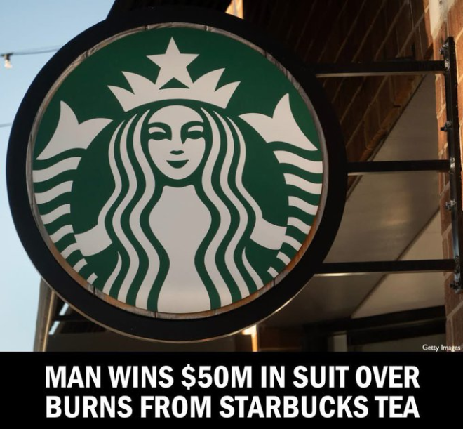BREAKING: California man awarded $50 million after hot Starbucks drink burns his lap.