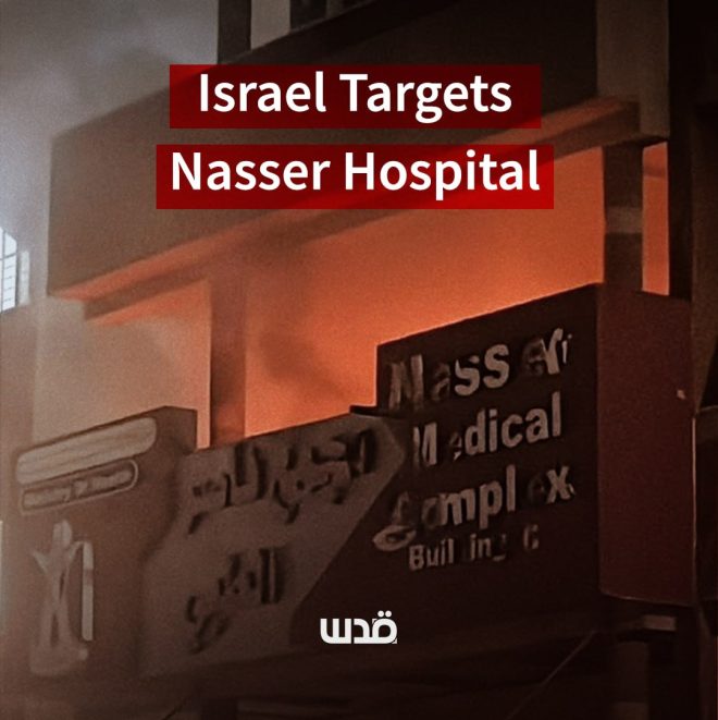 Outrage as Israeli Forces Strike Nasser Hospital, Causing Casualties