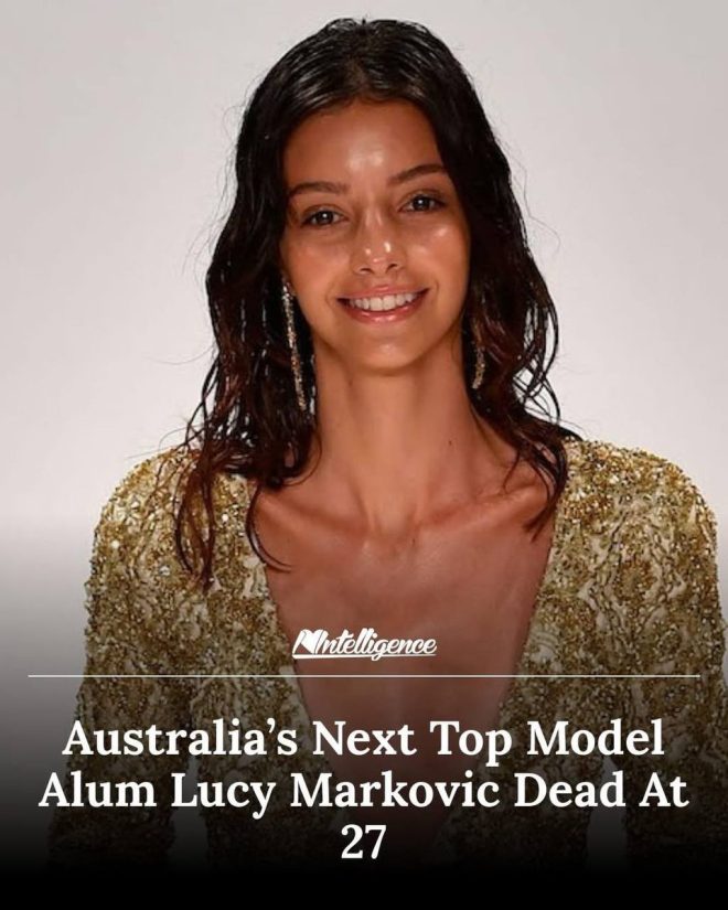 Death of Australian Model Lucy Markovic at 27 from Rare Condition