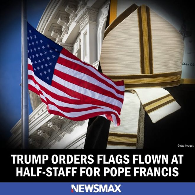 Death of Pope Francis: Trump Orders Flags at Half-Staff