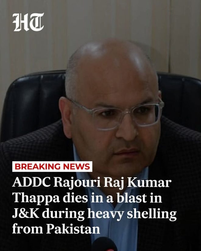 BREAKING: Death of Rajouri ADC Raj Kumar Thappa in Shelling