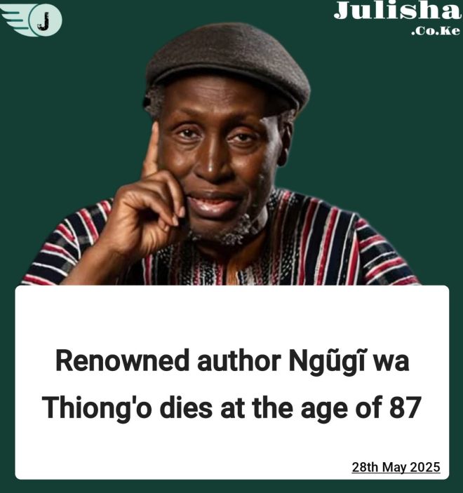 BREAKING NEWS: Death of Renowned Author Ngũgĩ wa Thiong'o at 87