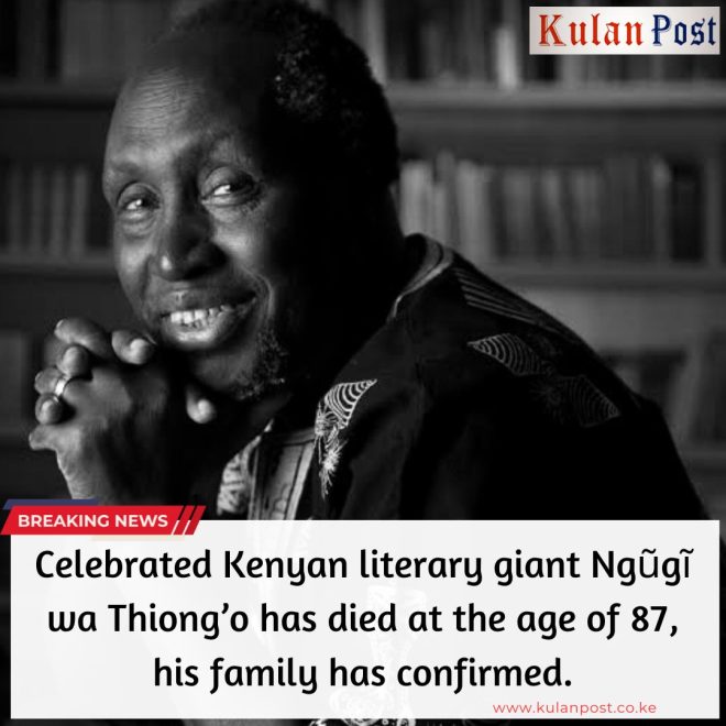 Death of Celebrated Kenyan Literary Giant Ngũgĩ wa Thiong’o
