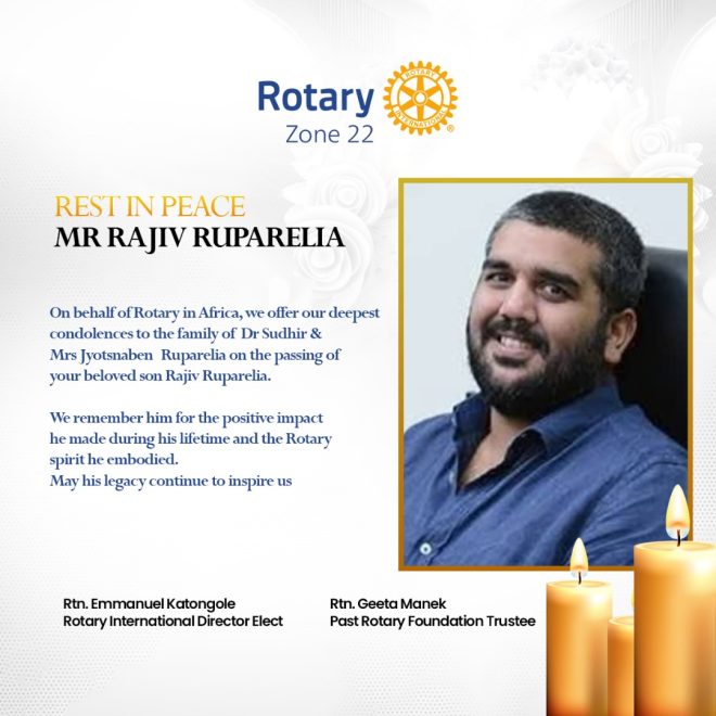 Death of Rajiv Ruparelia: Rotary in Africa Mourns a Legacy