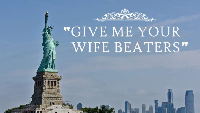 Dems Revamp Statue of Liberty: 'Give Me Your Wife Beaters'