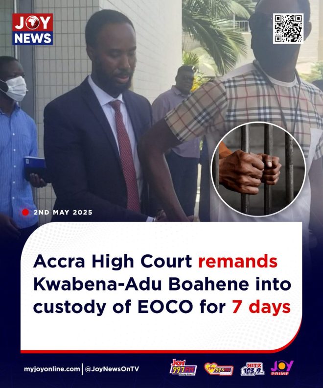 JUST IN: Adu-Boahene Locked Up as Investigation Deepens!