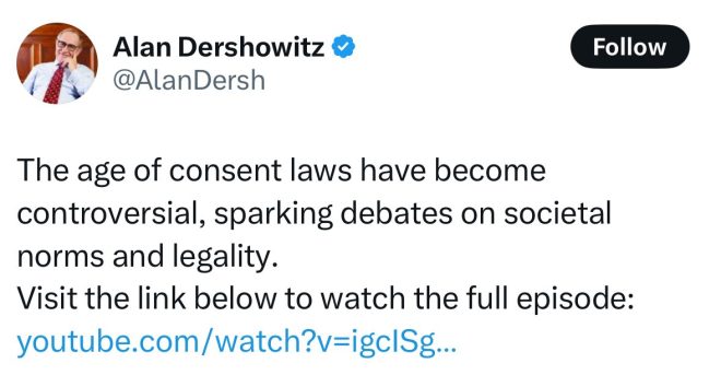 Alan Dershowitz Sparks Outrage: Lower Age of Consent? —  Alan Dershowitz age of consent debate, lowering consent age controversy, Jeffrey Epstein lawyer news 2025
