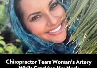 Chiropractor's Routine Adjustment Leaves Woman Bedridden! —  chiropractic injury claims, neck adjustment complications, cervical artery damage 2025