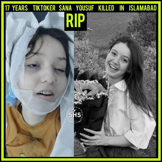 Death of TikToker Sana Yousaf: Dreams End in Tragic Irony