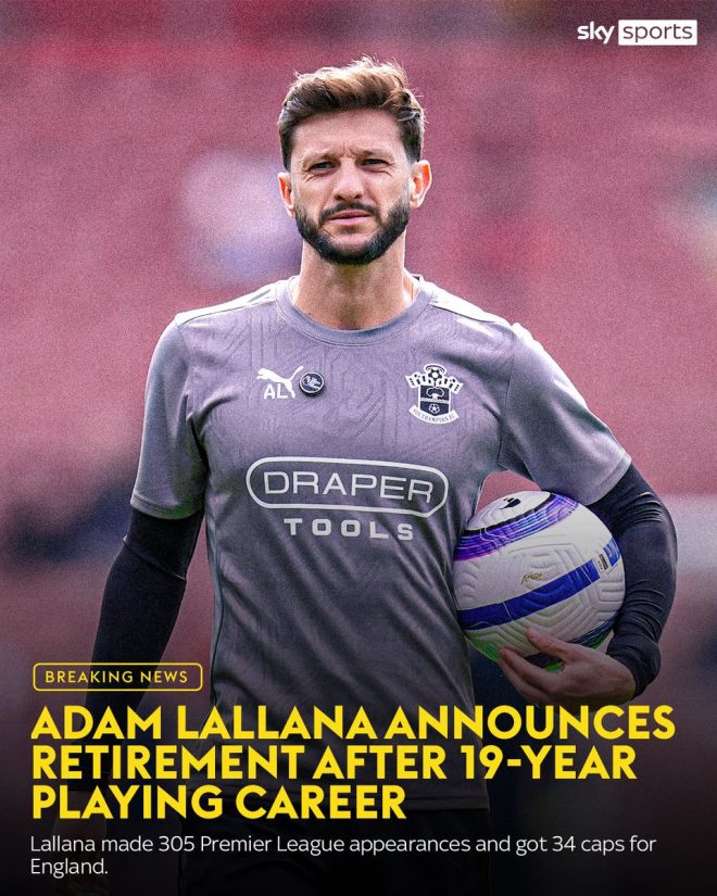 Shock Retirement: Lallana's Surprising Exit from Football! — Adam Lallana retirement news, football player career highlights, St Mary's FC history