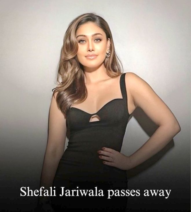 Shocking News: Shefali Jariwala's Untimely Death