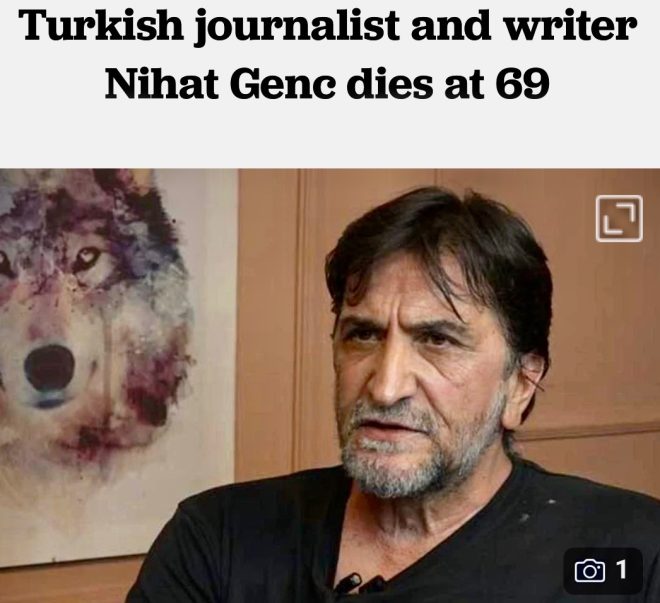Death of Prominent Turkish Journalist Nihat Genc at 69