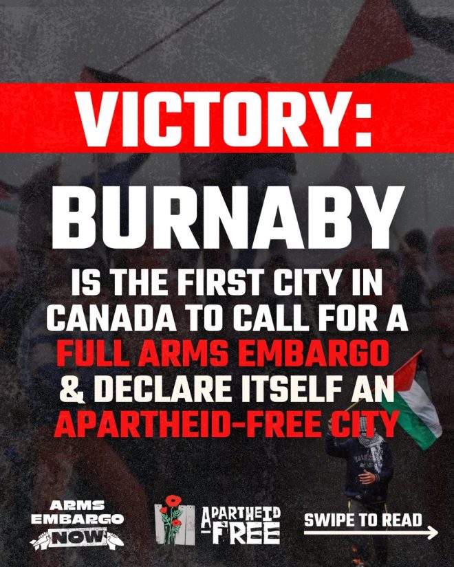 Burnaby's Bold Move: First Canadian City Against Israel! — Activism in Canada, Arms Embargo Movement, Apartheid-Free Cities