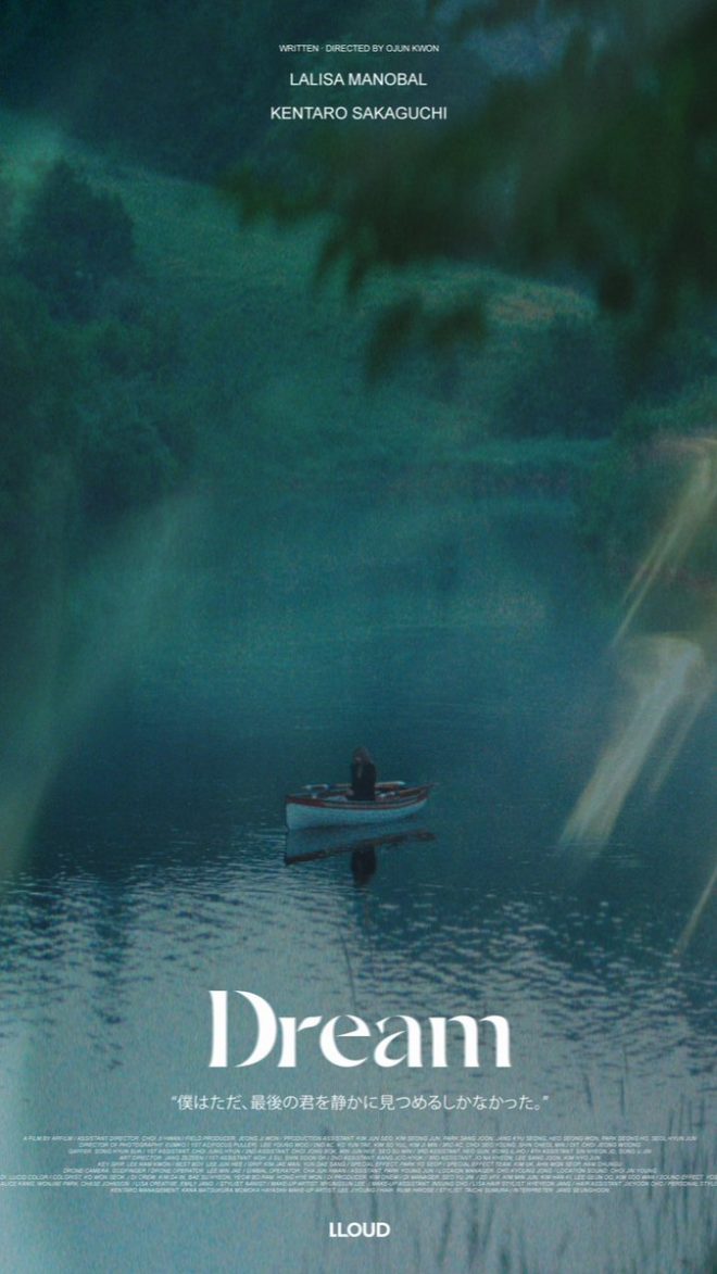 DREAM Film Sparks Debate: Is It Art or Exploitation?  

LISAxDREAM —  Lalisa Manobal film, Kentaro Sakaguchi short movie, Ojun Kwon directorial debut