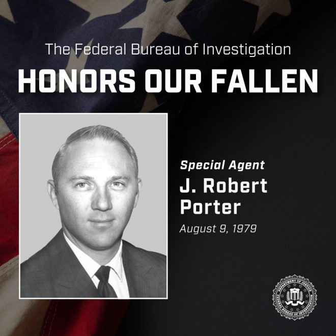 FBI Honors Fallen Agent: Was His Death Preventable? — FBI memorial tribute, fallen law enforcement officers, Special Agent J. Robert Porter remembrance