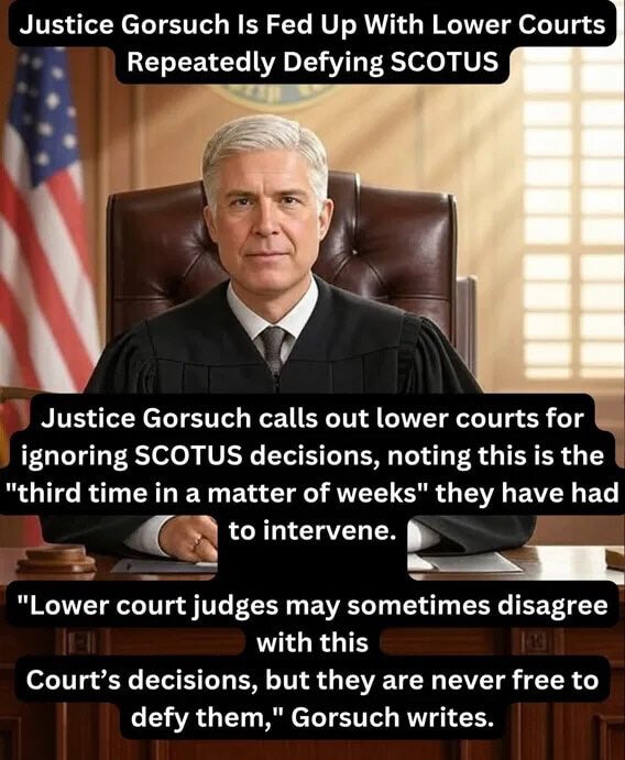 Justice Gorsuch's Bold Warning: Are Lower Courts Out of Control? — Justice Gorsuch criticizes judicial defiance, SCOTUS decisions challenged by lower courts, Supreme Court intervention on lower court rulings