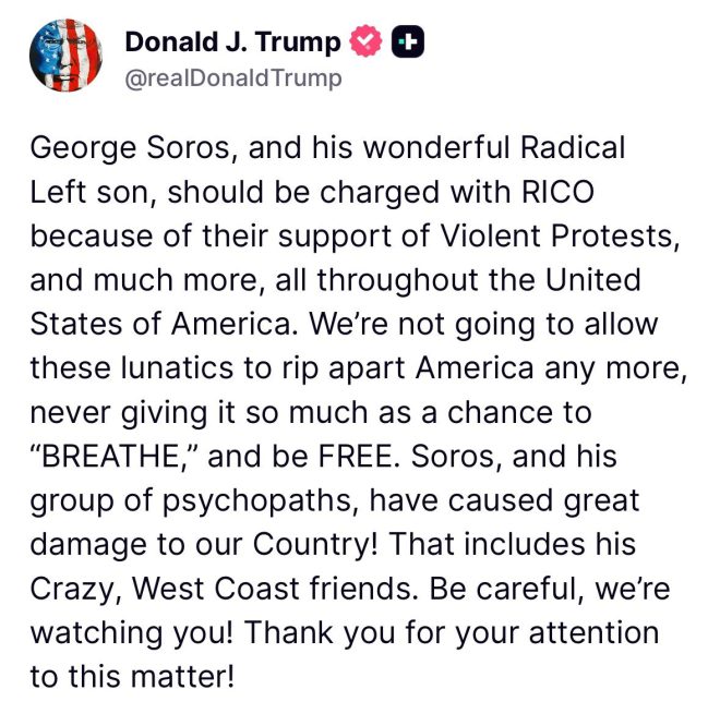 Trump Demands RICO Charges Against Soros Duo: Why? — "Trump RICO charges 2025, Soros family protests, Radical Left accountability"