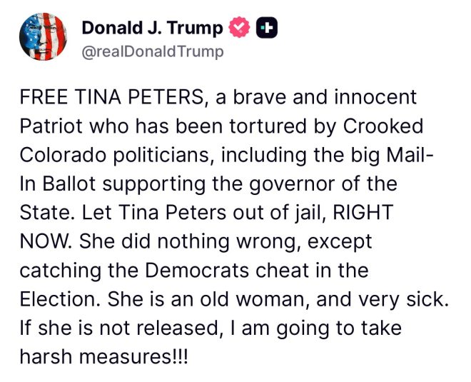 Trump Threatens Colorado: Release Peters or Face Consequences! —  Trump Colorado threats, election fraud expose, Tina Peters prison case