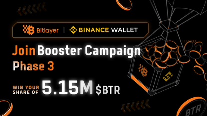 Unlock 5.15M $BTR: Are You Ready for Phase 3 Chaos? —  Booster Campaign 2025, Binance Alpha Points rewards, DeFi vault deposit promotion