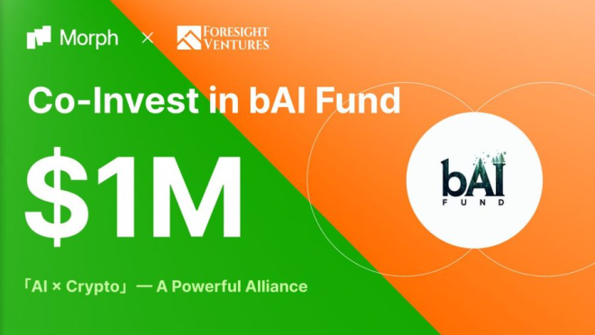 Morph与Foresight Ventures：如何重塑支付金融？ —  Morph AI支付金融, Foresight Ventures投资动态, BAIFUND_AGENT项目进展