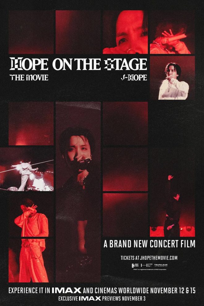 The Explosive New Movie "HOPE ON THE STAGE" Starring #JHOPE Premieres Worldwide in IMAX Theaters - Jin, Jungkook, and Crush Make Special Appearances! —  
Exclusive J-Hope Movie Premiere
J-Hope Tour Tickets Available
IMAX Release J-Hope Film