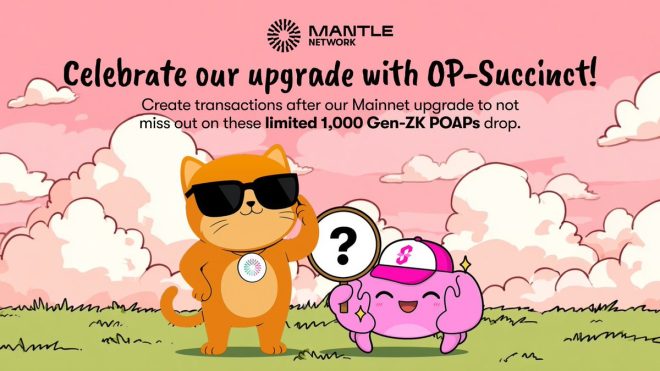 重磅升级！Mantle主网变革与限量POAP等你来！ —  Mantle主网升级, 零知识证明技术, 限量版数字收藏
